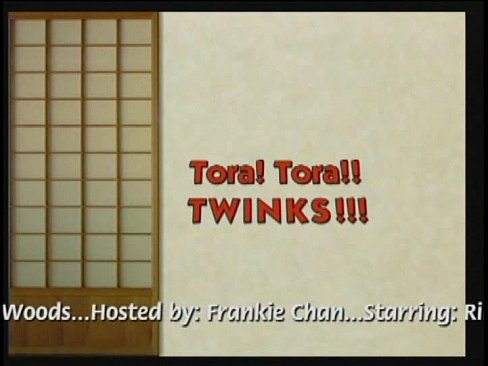 Tora! Tora!! Twinks!!! (Part 1)