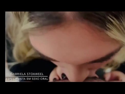 Gabriela Stokweel - Rainha do Sexo Oral