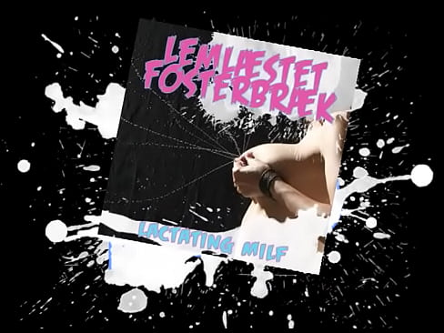 Lemlæstet Fosterbræk - Lactating MILF