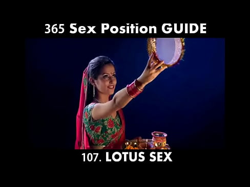 Lotus Sex Position - How to master Lotus Tantra sex position for most memorable Sex of your Life ( 365 Sex Positions Hindi Kamasutra)