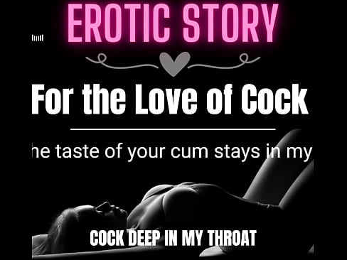 [PORN STORIES] Why I love nice Cocks and Sucking