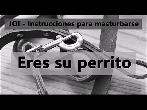 Instrucciones para masturbarse como un perro. Voz española.