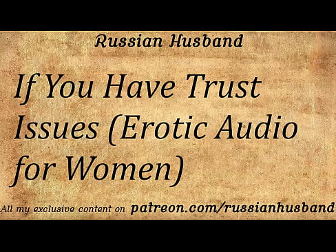 If You Are Afraid To Trust People (Porn Audio for Girls)